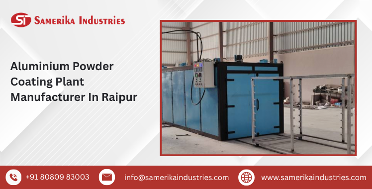 Aluminium Powder Coating Plant Manufacturer In Raipur