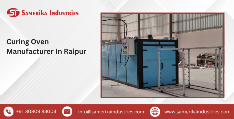 Curing Oven Manufacturer In Raipur
