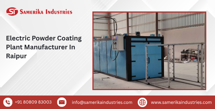 Electric Powder Coating Plant Manufacturer In Raipur