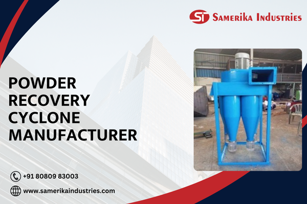 Powder Recovery Cyclone Manufacturer