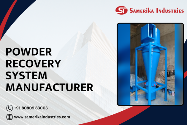 Powder Recovery System Manufacturer
