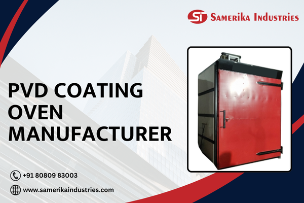 Pvd Coating Oven Manufacturer