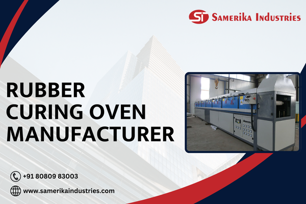 Rubber Curing Oven Manufacturer
