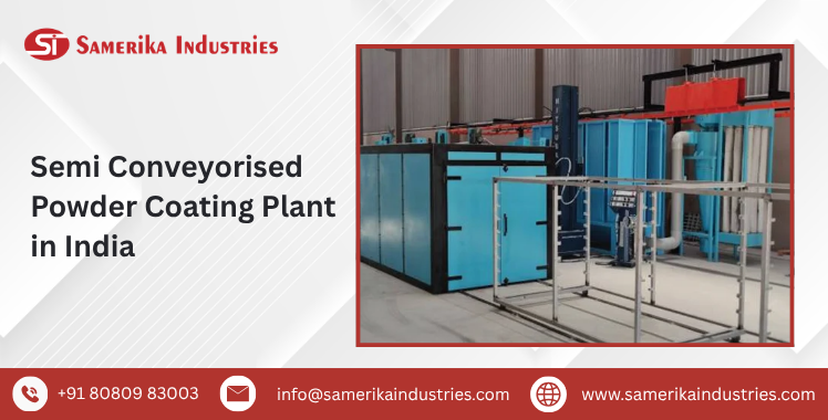 Semi Conveyorised Powder Coating Plant in India