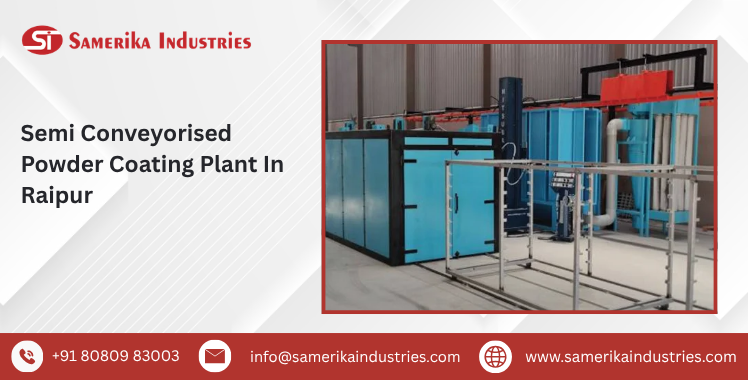 Semi Conveyorised Powder Coating Plant In Raipur