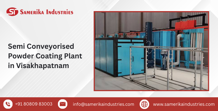 Semi Conveyorised Powder Coating Plant in Visakhapatnam