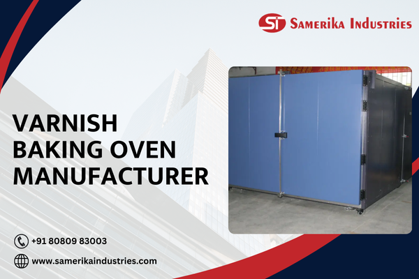 Varnish Baking Oven Manufacturer